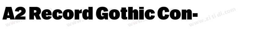 A2 Record Gothic Con字体转换